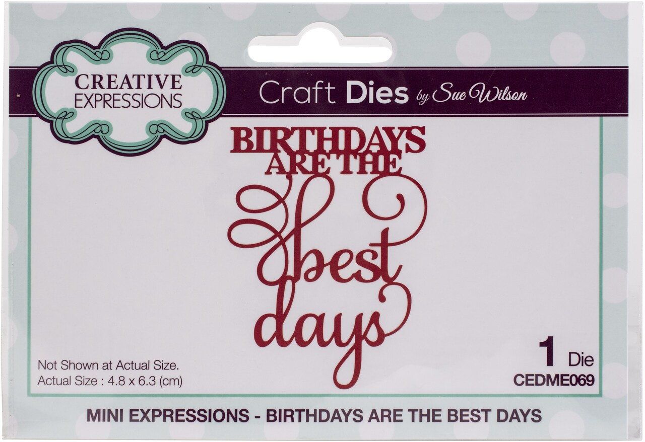 Creative Expressions Craft Dies By Sue Wilson-Mini Expressions- Birthdays Are The Best